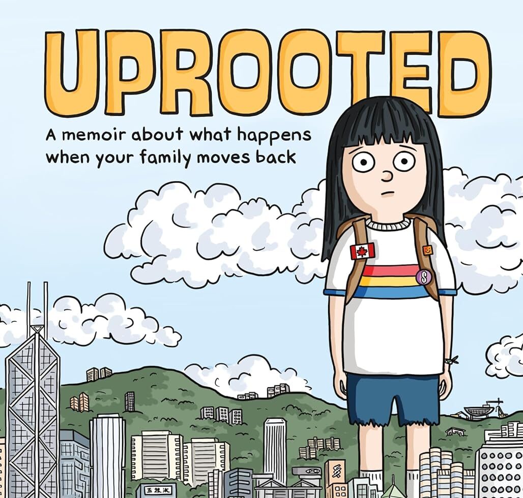 Cover of Uprooted Graphic Novel by Ruth Chan middle grade memoir